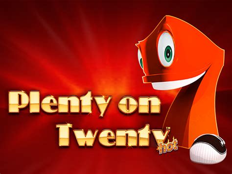 plenty on twenty slot|Plenty on Twenty Slot .